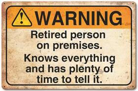 Pts978 Summit Gifts Warning Retired Person Steel Sign