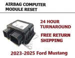 2023-2025 Ford Mustang PR3T-14B321-AC Srs Module Reset Service. Fixed Price $49.97.