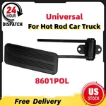 Universal Mountto Firewall Gas/throttle Pedal Hotrod Car Truck 8601POL Aluminum. Fixed Price $32.99.