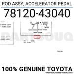 7812043040 Genuine Toyota Rod Assy, Accelerator Pedal 78120-43040. Fixed Price $53.14.