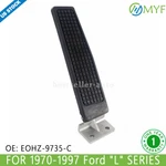 Foot Rest Gas Throttle Pedal E0HZ-9735-C E0HT9710AA 1970-1997 Ford Series. Fixed Price $33.65.
