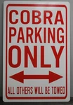 Cobra Parking Only Metal Street Sign Mustang Shelby Gt Svt Sports Car Classic. Fixed Price $24.95.