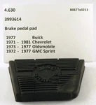1971-1981 Chevrolet Olds Buick Disc Brake Pedal Pad 3993614. Fixed Price $8.99.