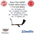 Draw-tite 24767 Trailer Hitch Class I, Black 1-1/4" For Cadillac Cts, V, Sts. Fixed Price $348.42.