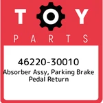 46220-30010 Toyota Absorber Assy, Parking Brake Pedal Return 4622030010, New Gen. Fixed Price $100.21.