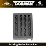 For 2008-2017 Buick Enclave Dorman Parking Brake Pedal Pad 2009 2010 2011 2012. Fixed Price $19.77.