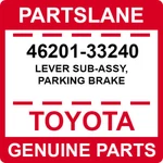 46201-33240 Toyota Oem Genuine Lever Sub-assy, Parking Brake. Fixed Price $72.98.