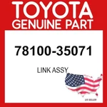Toyota Genuine 78100-35071 Link Assy Accelerator 7810035071 Oem. Fixed Price $43.86.