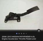 2006-2012 Nissan Pathfinder 4.0L Engine Accelerator Throttle Pedal Lever. Fixed Price $40.00.