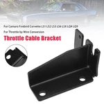 Throttle Cable Bracket For LS1 LS2 LS3 LS6 Lsx LQ4 LQ9 Tbw Conversion. Fixed Price $16.73.